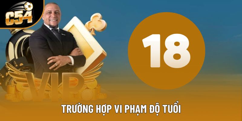 Trường hợp vi phạm độ tuổi